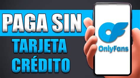 tarjeta para onlyfans|Como pagar OnlyFans sin tarjeta de crédito